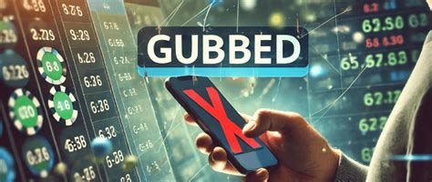 gubbed betting|What Gubbed Means & How to Stop it Happening to You .